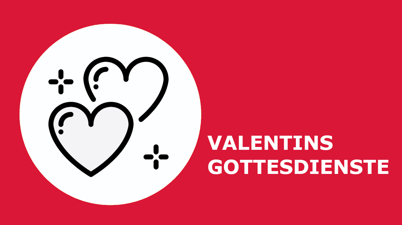 Gottesdienste zum Valentinstag
